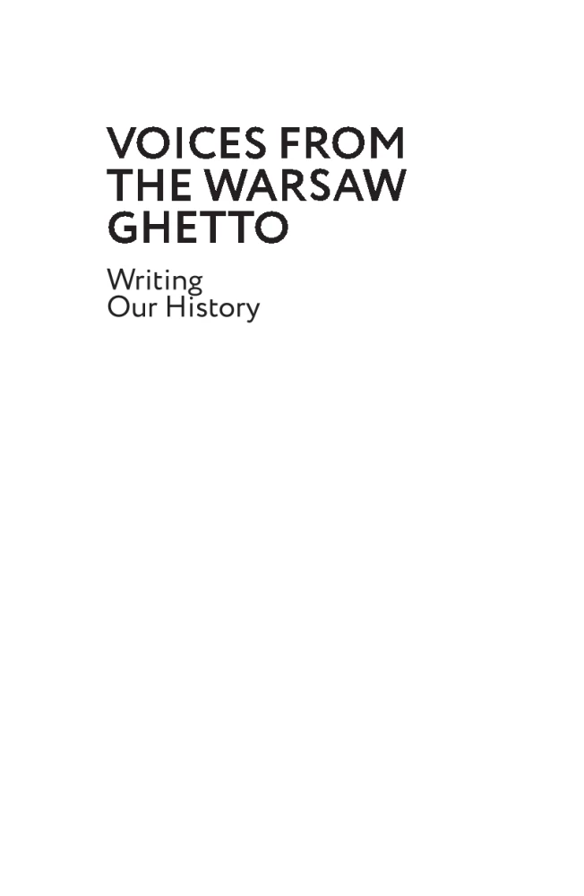 Głosy warszawskiego getta. Piszemy naszą historię